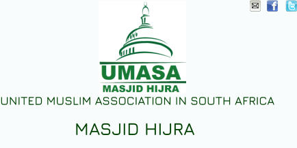 UNITED MUSLIM ASSOCIATION IN SOUTH AFRICA                                                     MASJID HIJRA